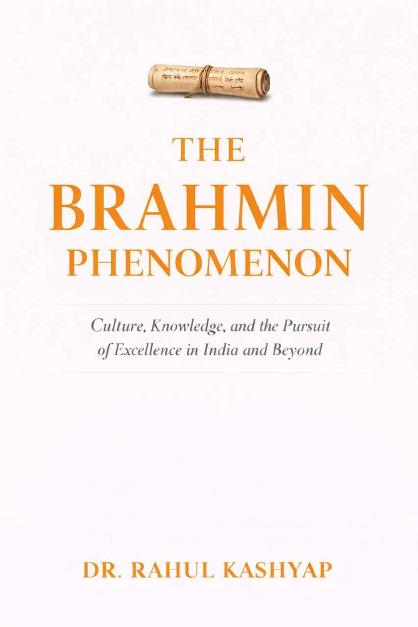 The Brahmin Phenomenon - Book Cover by Dr. Rahul Kashyap exploring Brahmin community contributions and intellectual heritage